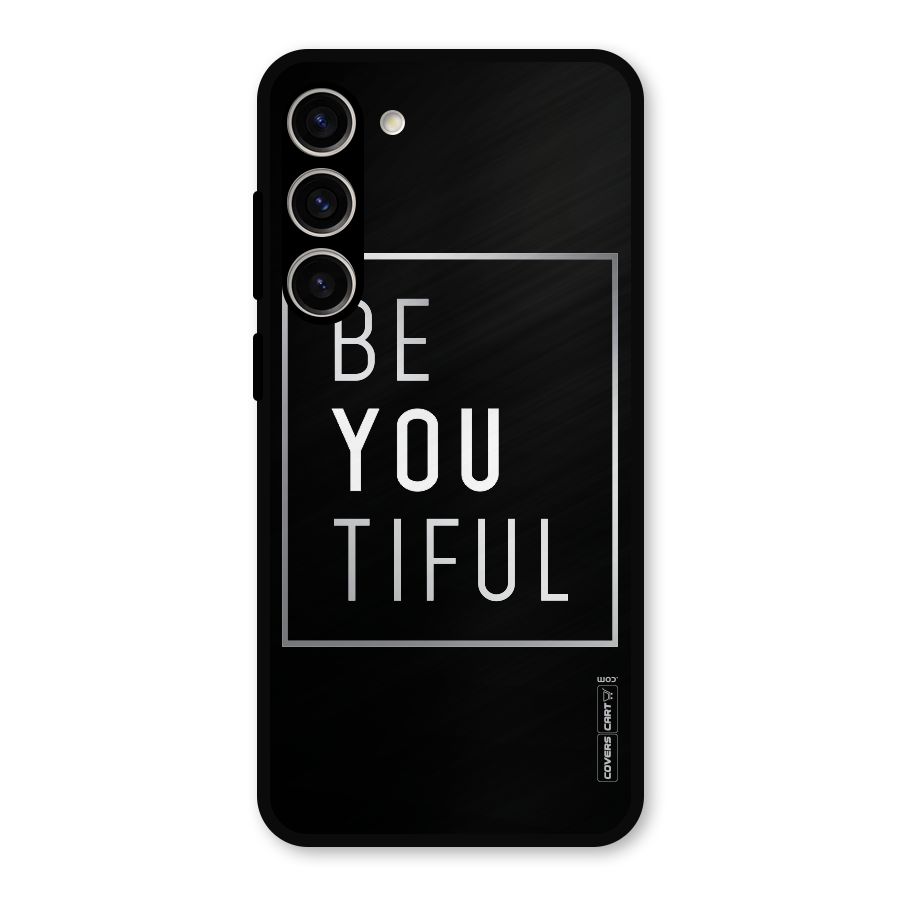 Be You Beautiful Metal Back Case for Galaxy S23 Plus