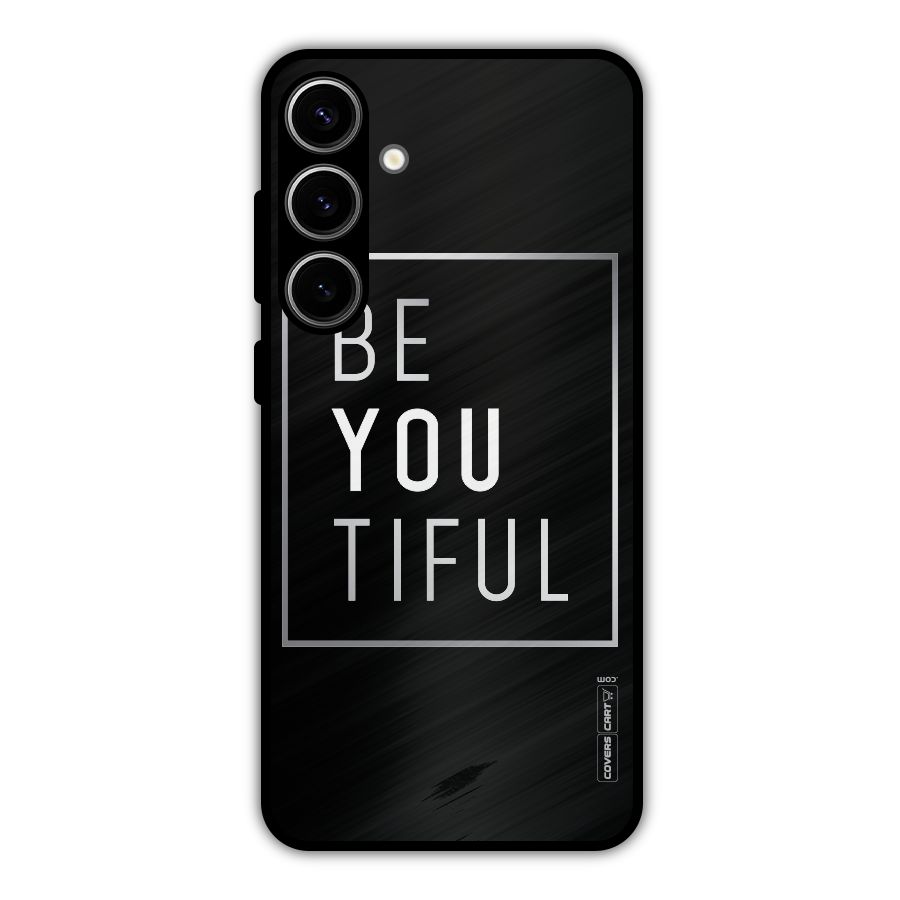 Be You Beautiful Metal Back Case for Galaxy S24 Plus