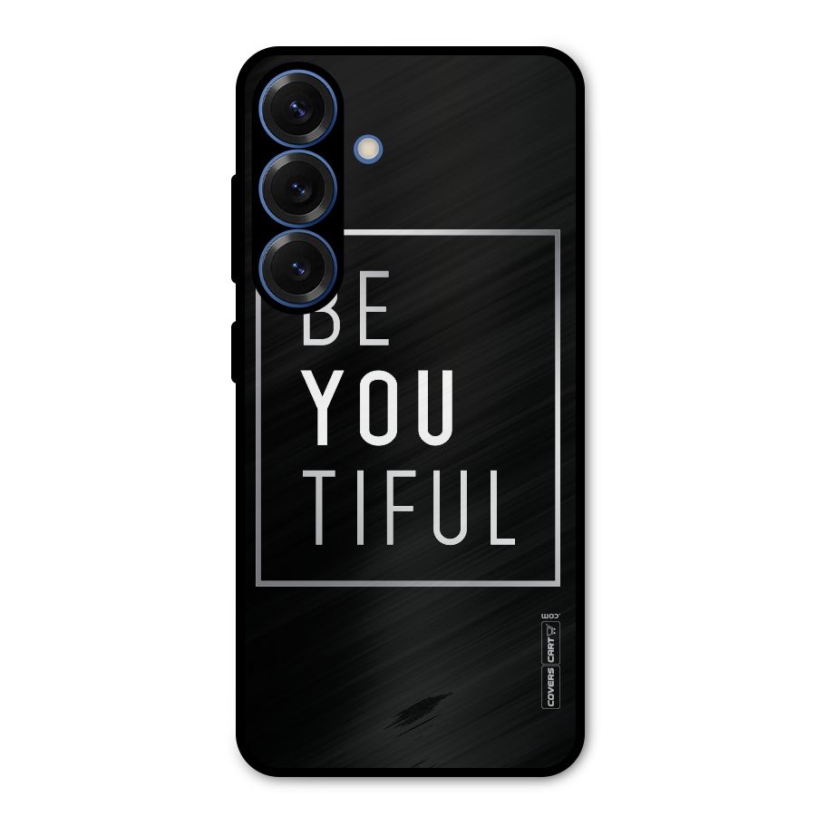 Be You Beautiful Metal Back Case for Galaxy S25