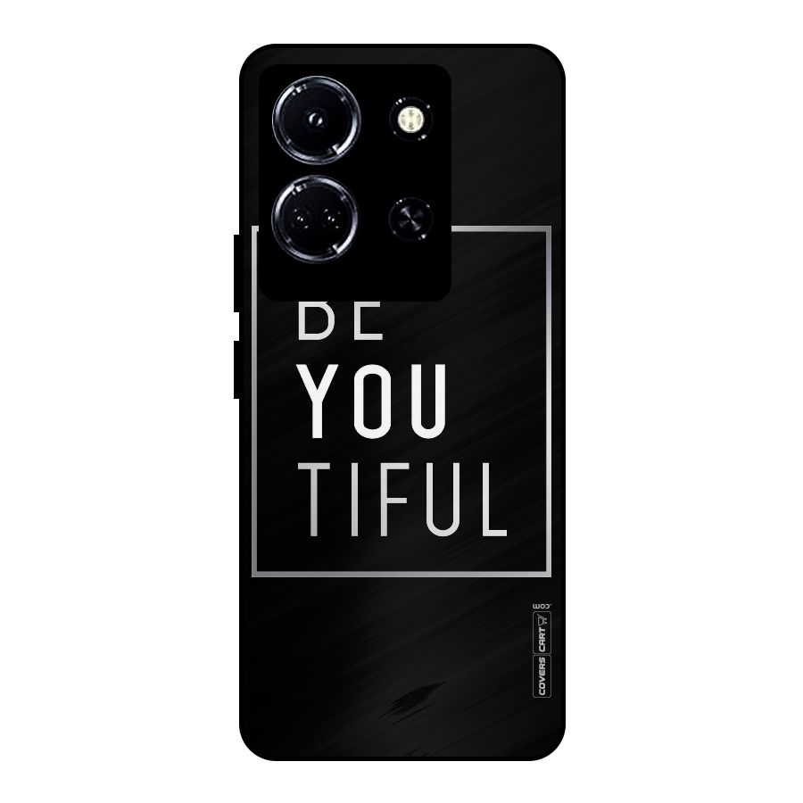 Be You Beautiful Metal Back Case for Infinix Note 30 5G