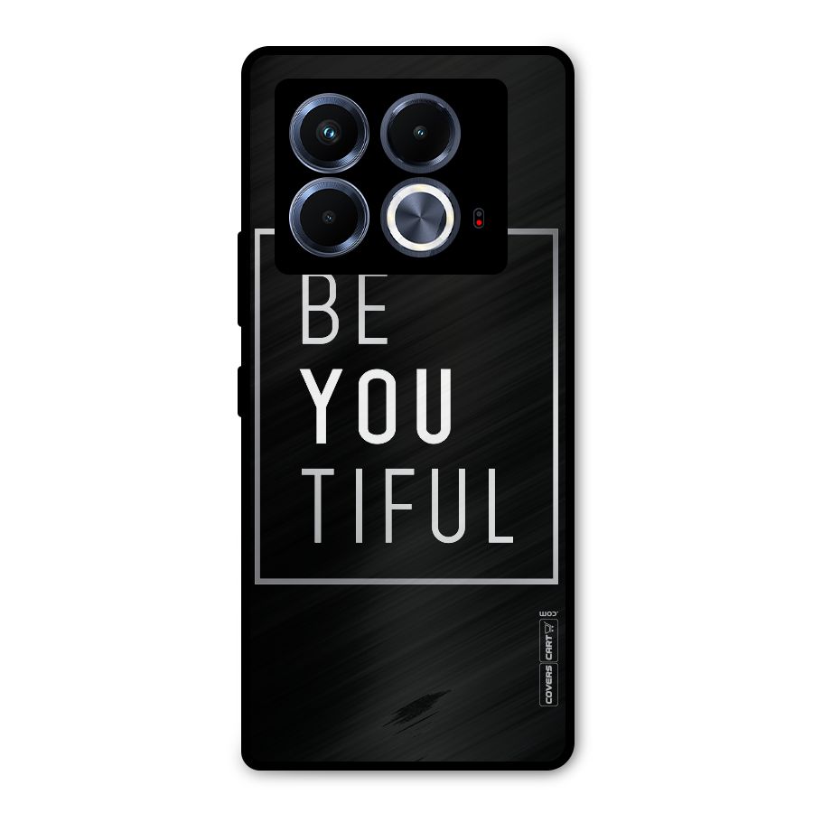 Be You Beautiful Metal Back Case for Infinix Note 40 5G