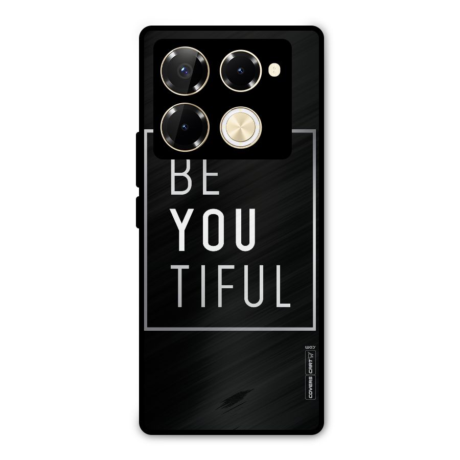 Be You Beautiful Metal Back Case for Infinix Note 40 Pro