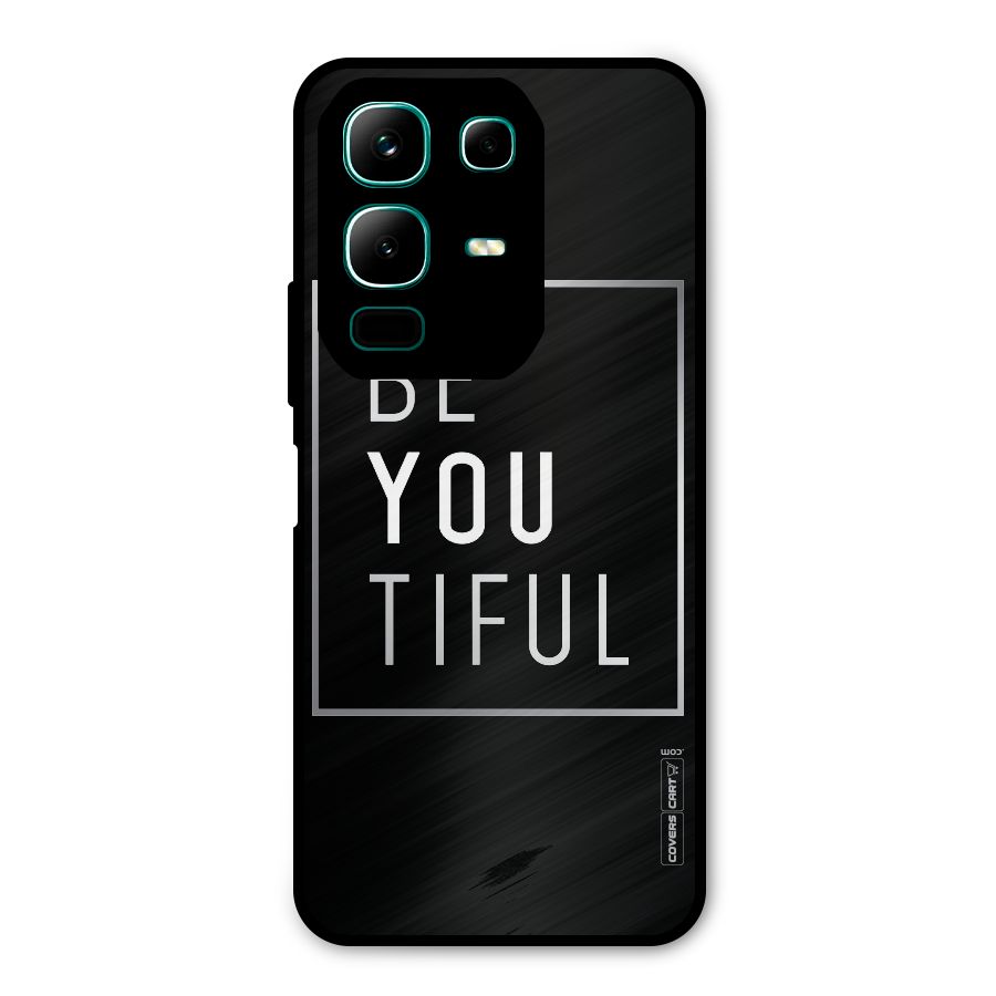 Be You Beautiful Metal Back Case for Infinix Note 50x