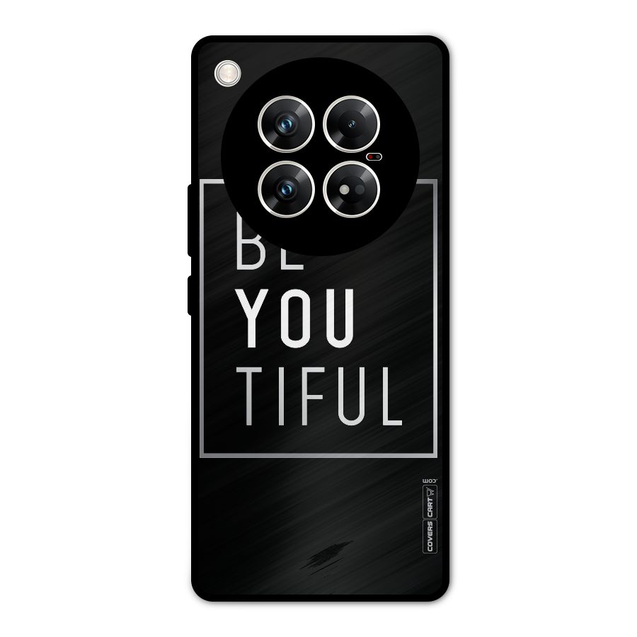 Be You Beautiful Metal Back Case for Infinix Zero 40 5G