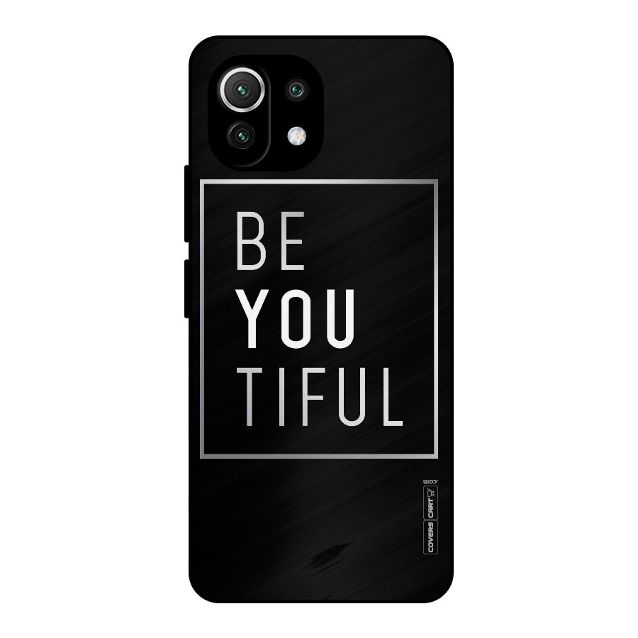 Be You Beautiful Metal Back Case for Mi 11 Lite
