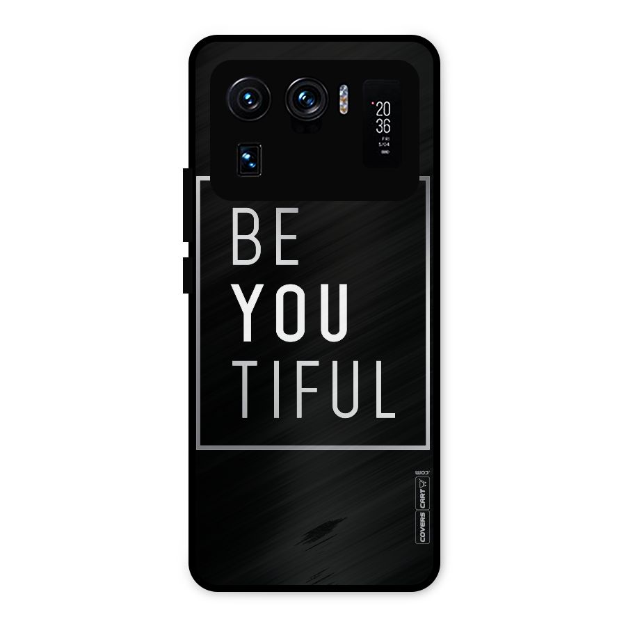 Be You Beautiful Metal Back Case for Mi 11 Ultra