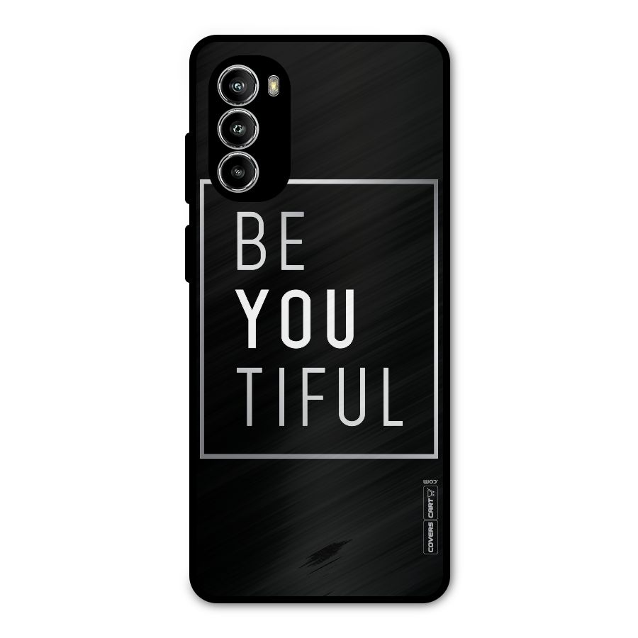 Be You Beautiful Metal Back Case for Moto G52