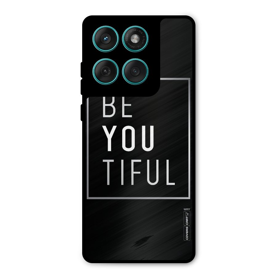 Be You Beautiful Metal Back Case for Motorola Edge 60 Fusion