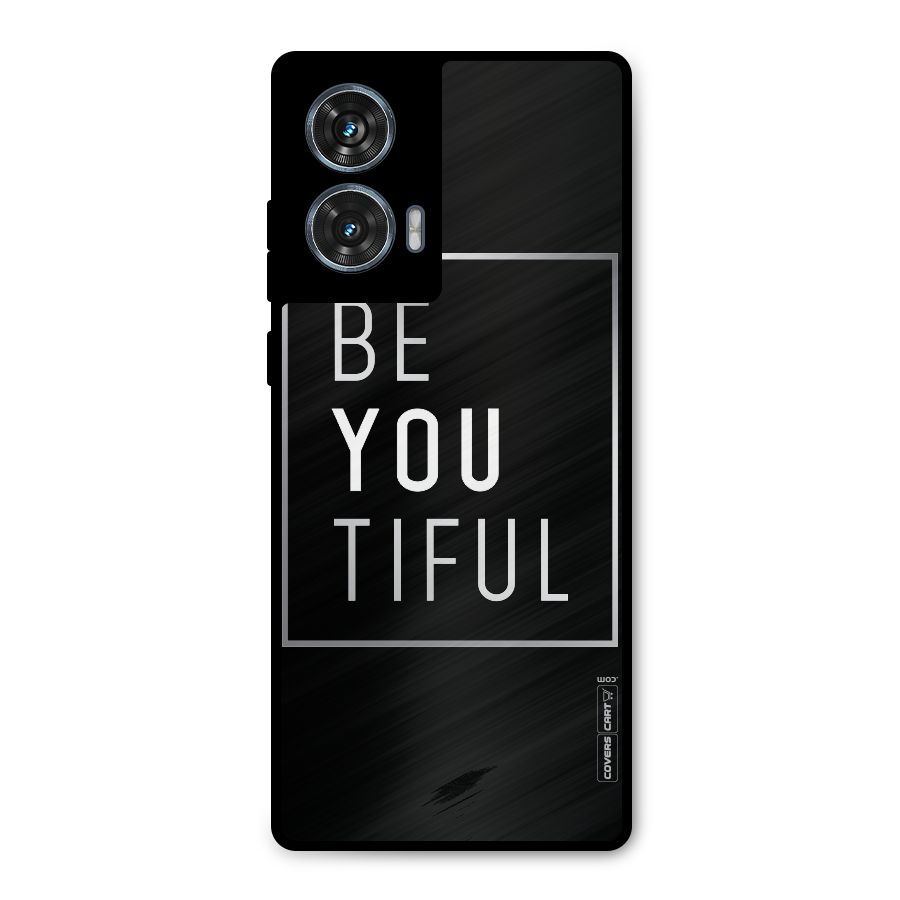 Be You Beautiful Metal Back Case for Motorola G96