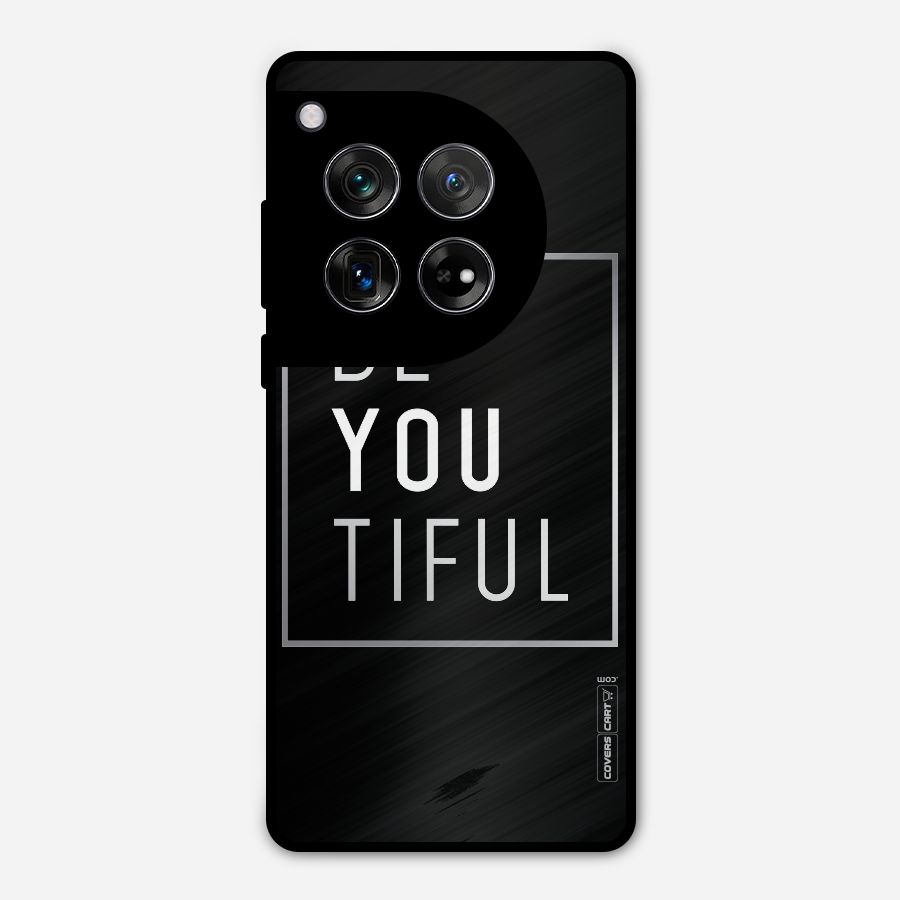 Be You Beautiful Metal Back Case for OnePlus 12
