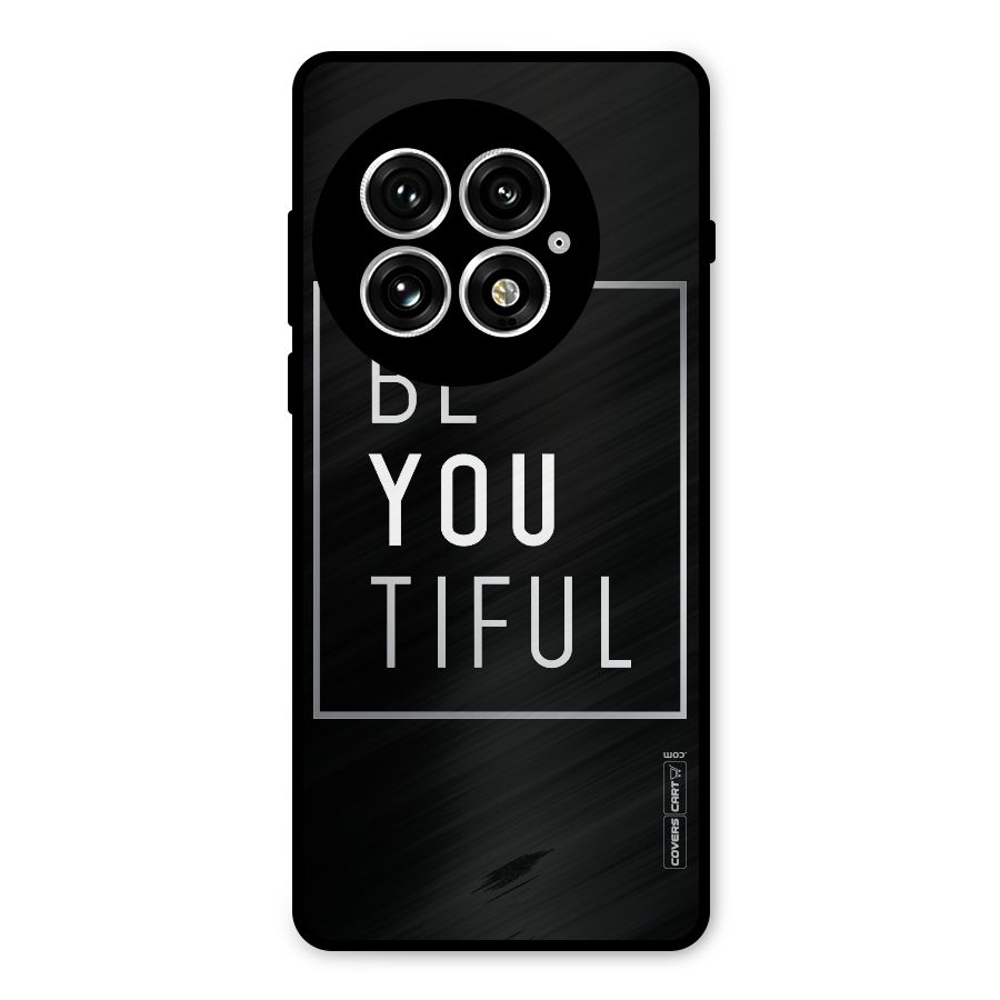 Be You Beautiful Metal Back Case for OnePlus 13