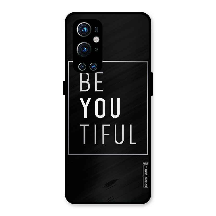 Be You Beautiful Metal Back Case for OnePlus 9 Pro