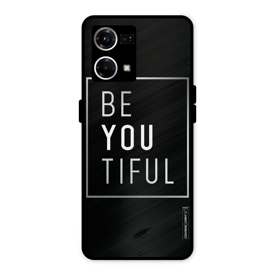 Be You Beautiful Metal Back Case for Oppo F21 Pro 4G