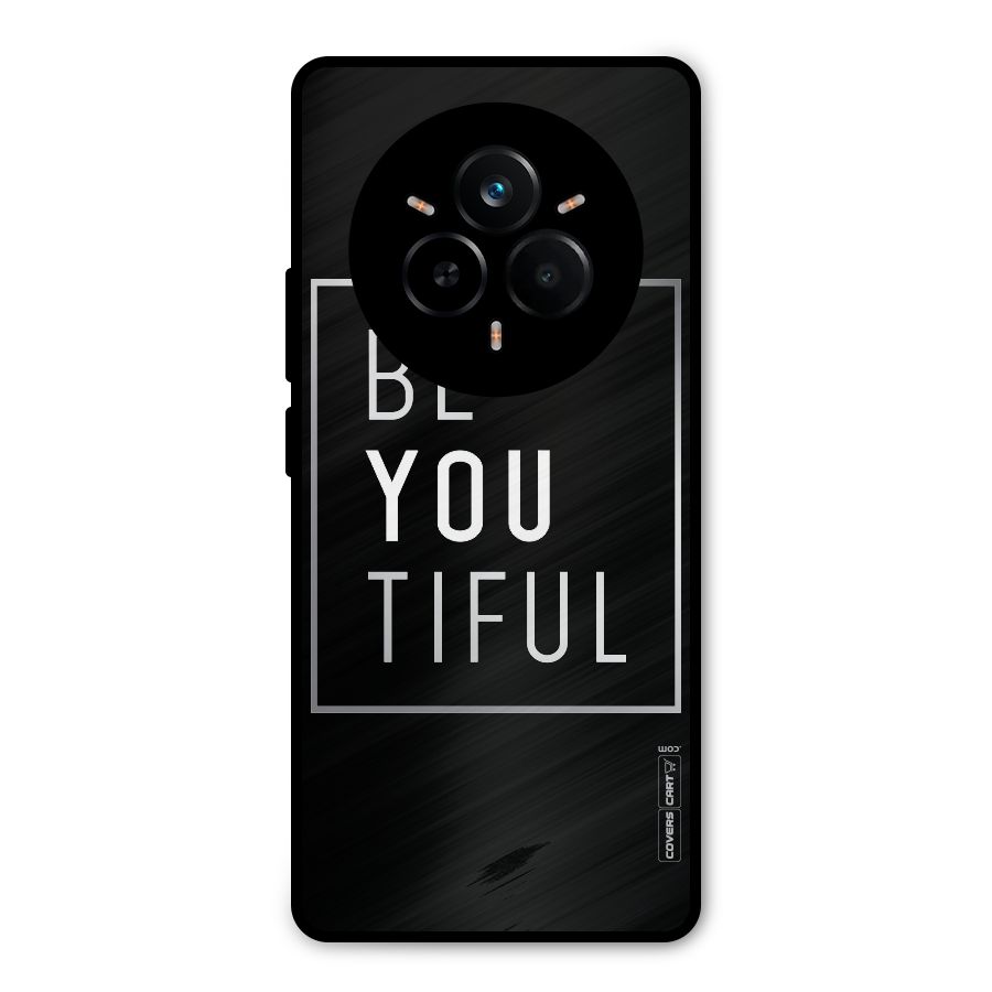 Be You Beautiful Metal Back Case for Realme 14 Pro