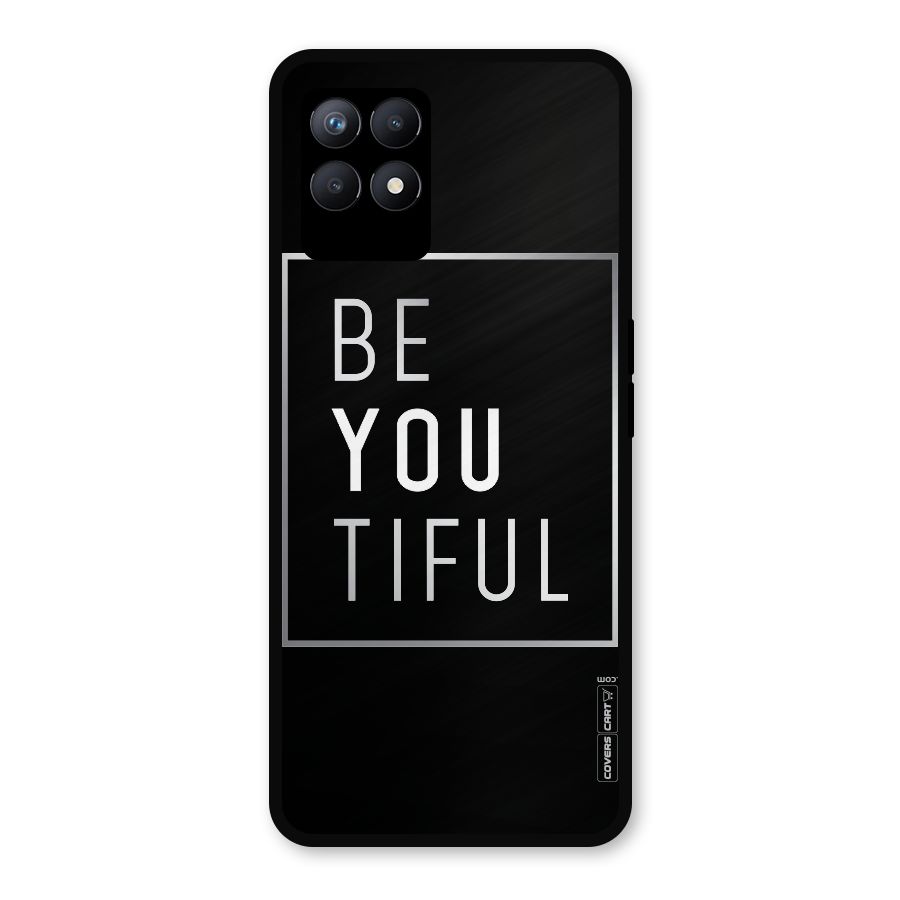Be You Beautiful Metal Back Case for Realme 8i
