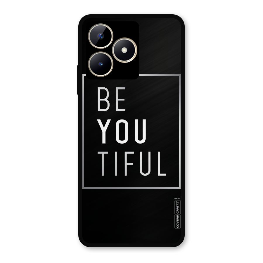 Be You Beautiful Metal Back Case for Realme C53