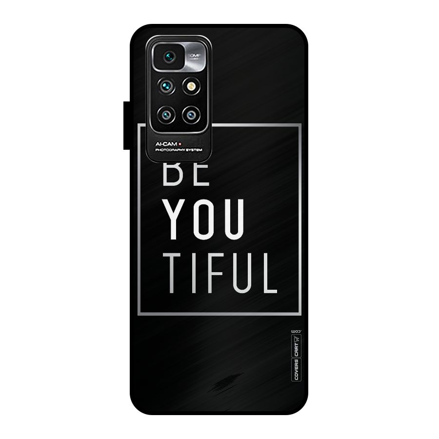 Be You Beautiful Metal Back Case for Redmi 10 Prime