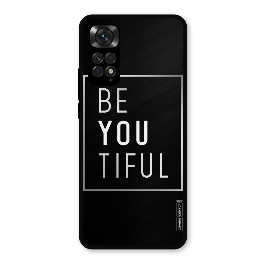 Be You Beautiful Metal Back Case for Redmi Note 11s