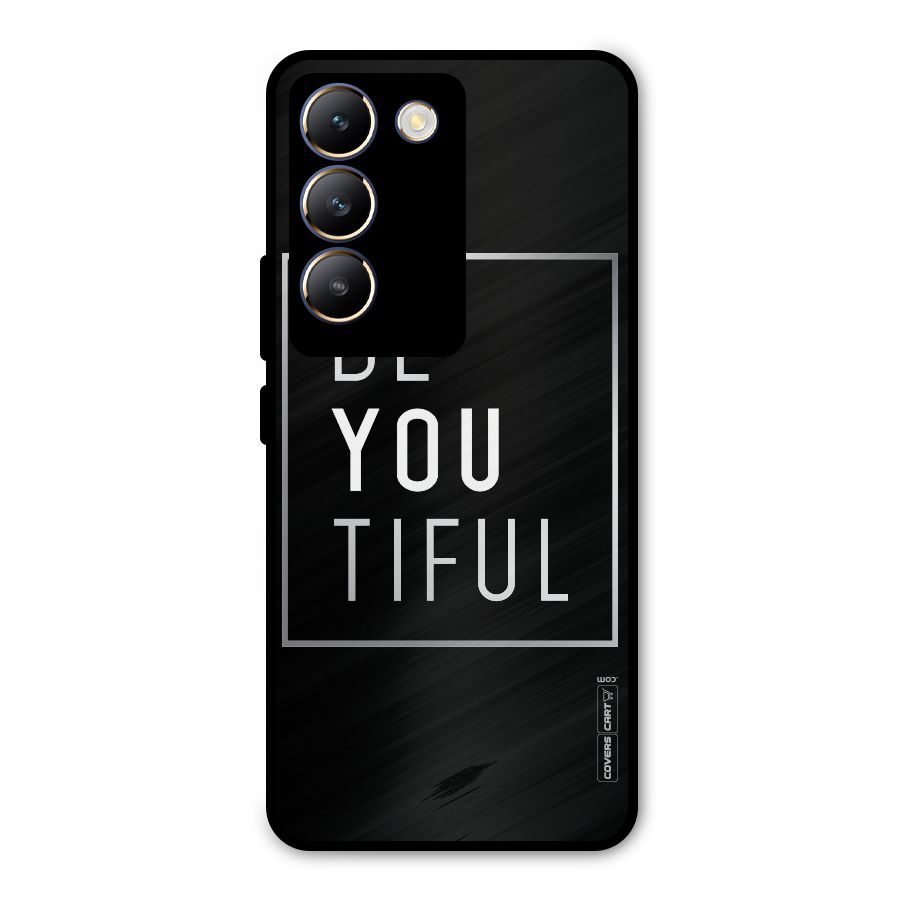 Be You Beautiful Metal Back Case for Vivo T3 5G