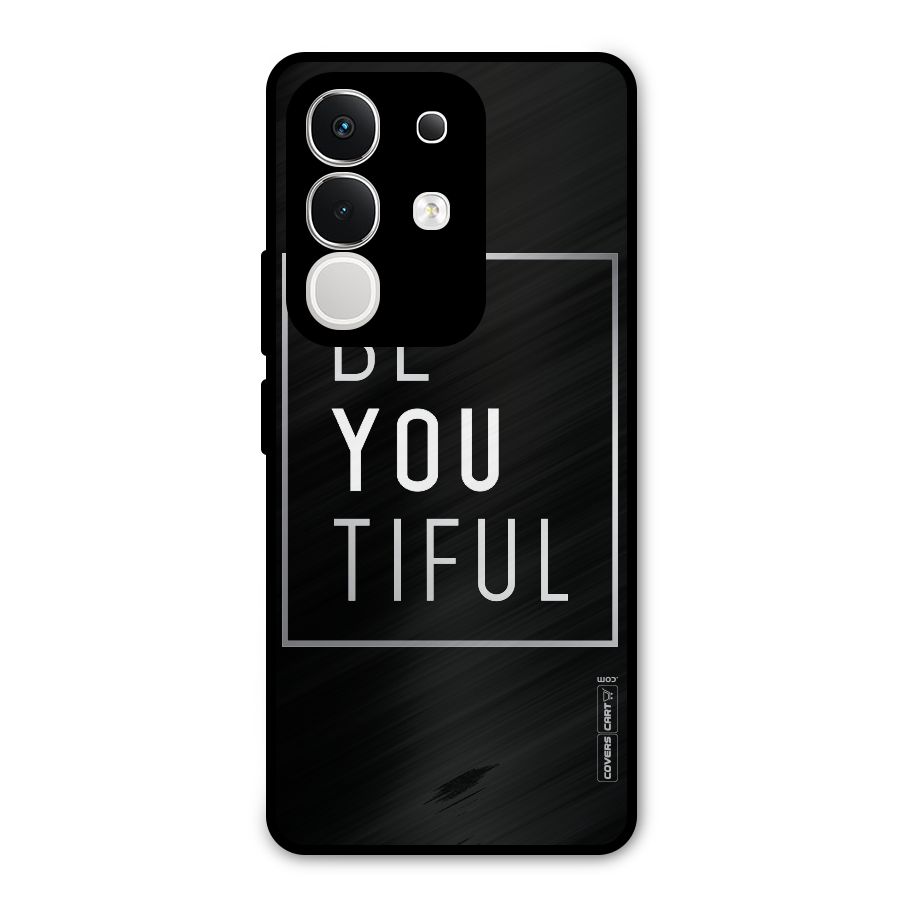 Be You Beautiful Metal Back Case for Vivo T4x