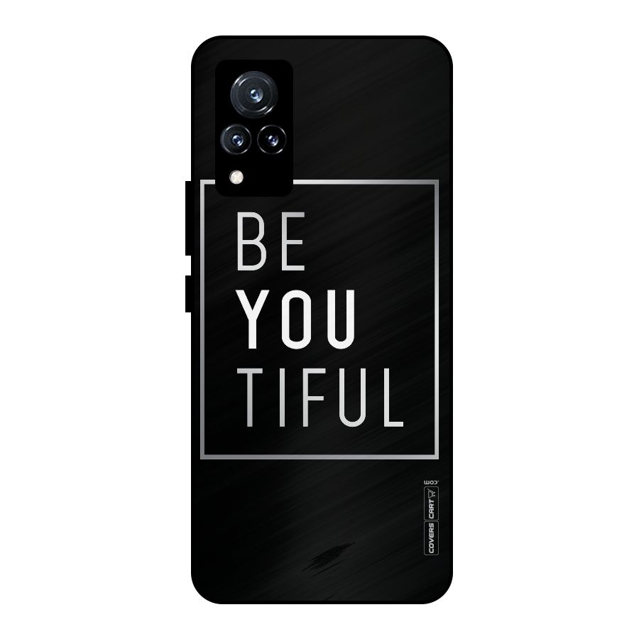 Be You Beautiful Metal Back Case for Vivo V21 5G