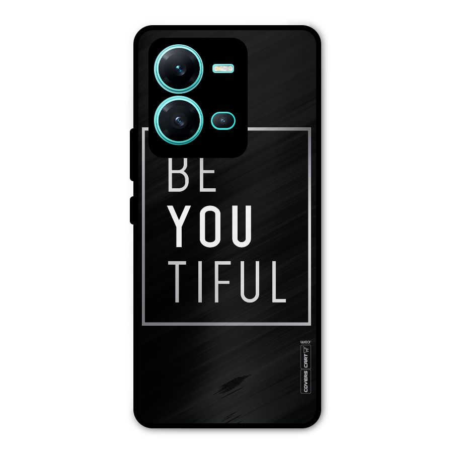 Be You Beautiful Metal Back Case for Vivo V25