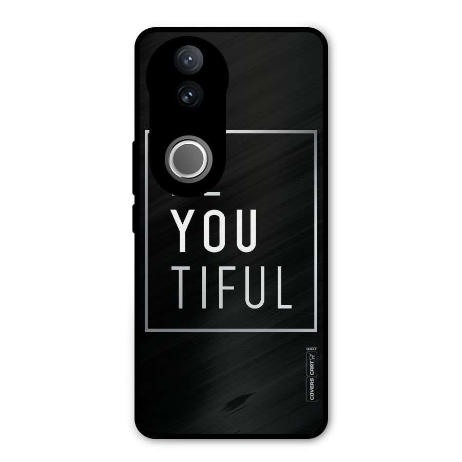 Be You Beautiful Metal Back Case for Vivo V50e