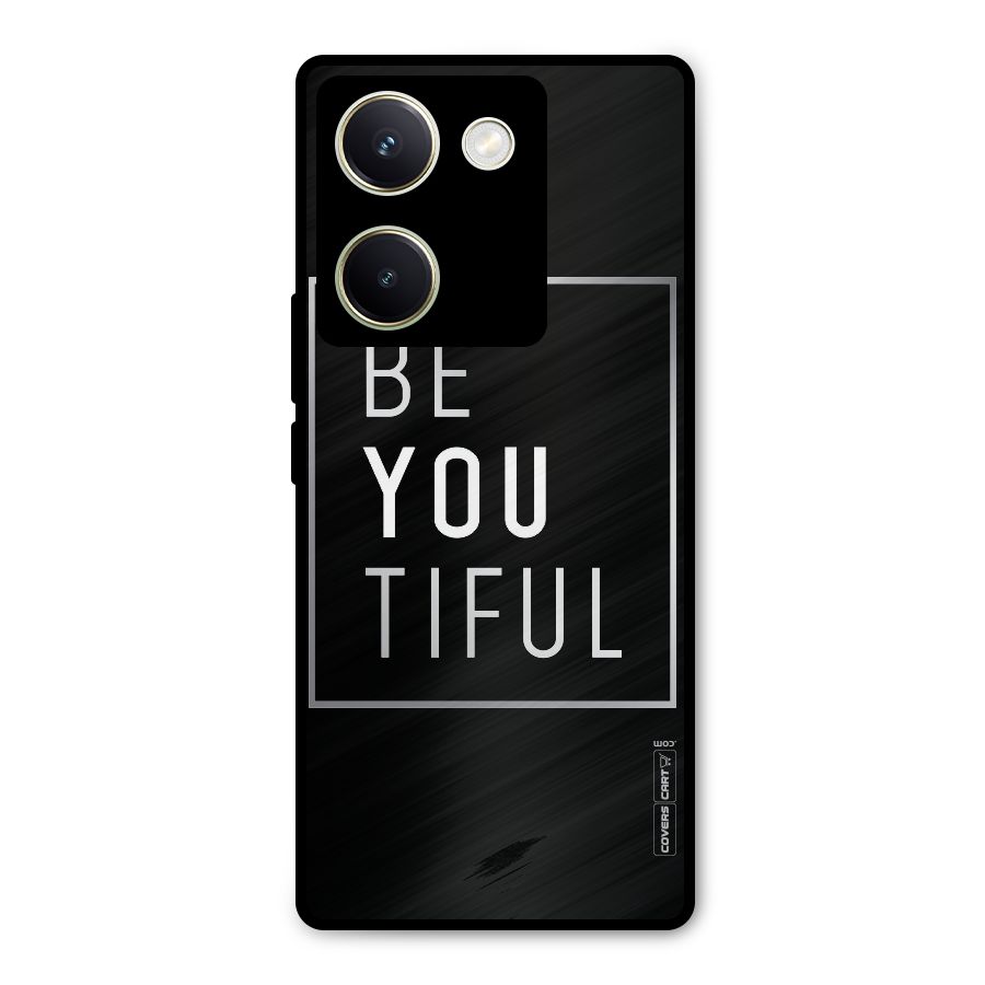 Be You Beautiful Metal Back Case for Vivo Y200 Pro