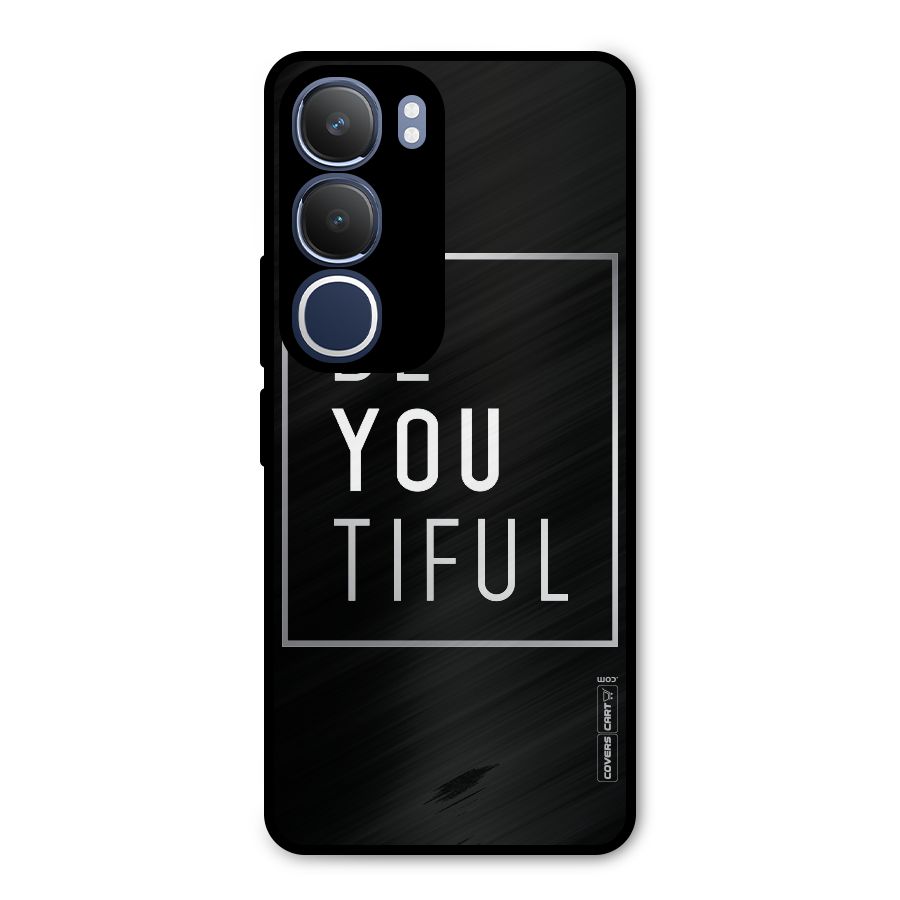 Be You Beautiful Metal Back Case for Vivo Y29