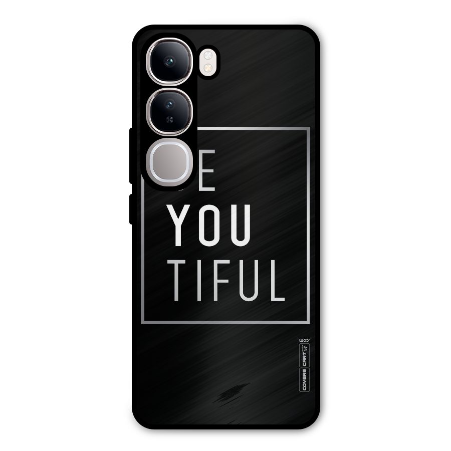 Be You Beautiful Metal Back Case for Vivo Y300