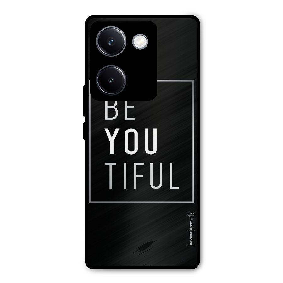 Be You Beautiful Metal Back Case for Vivo Y300 Plus
