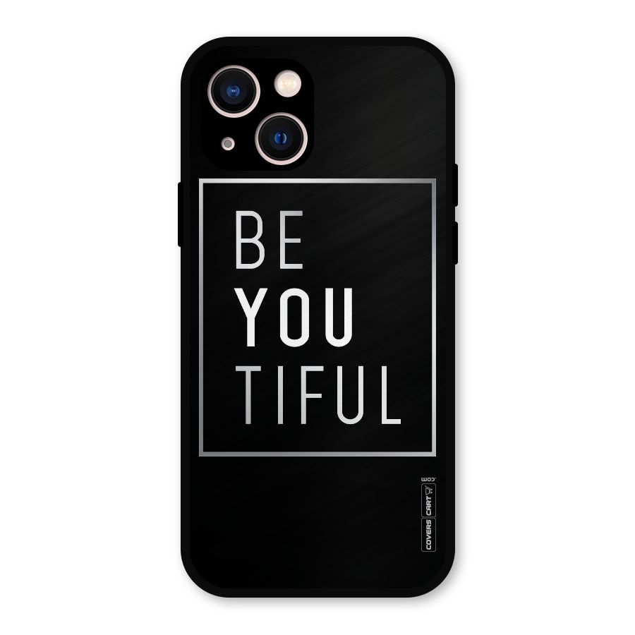Be You Beautiful Metal Back Case for iPhone 13