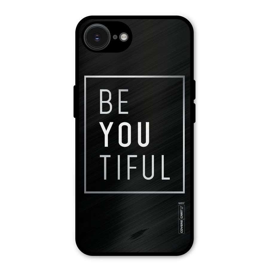 Be You Beautiful Metal Back Case for iPhone 16e