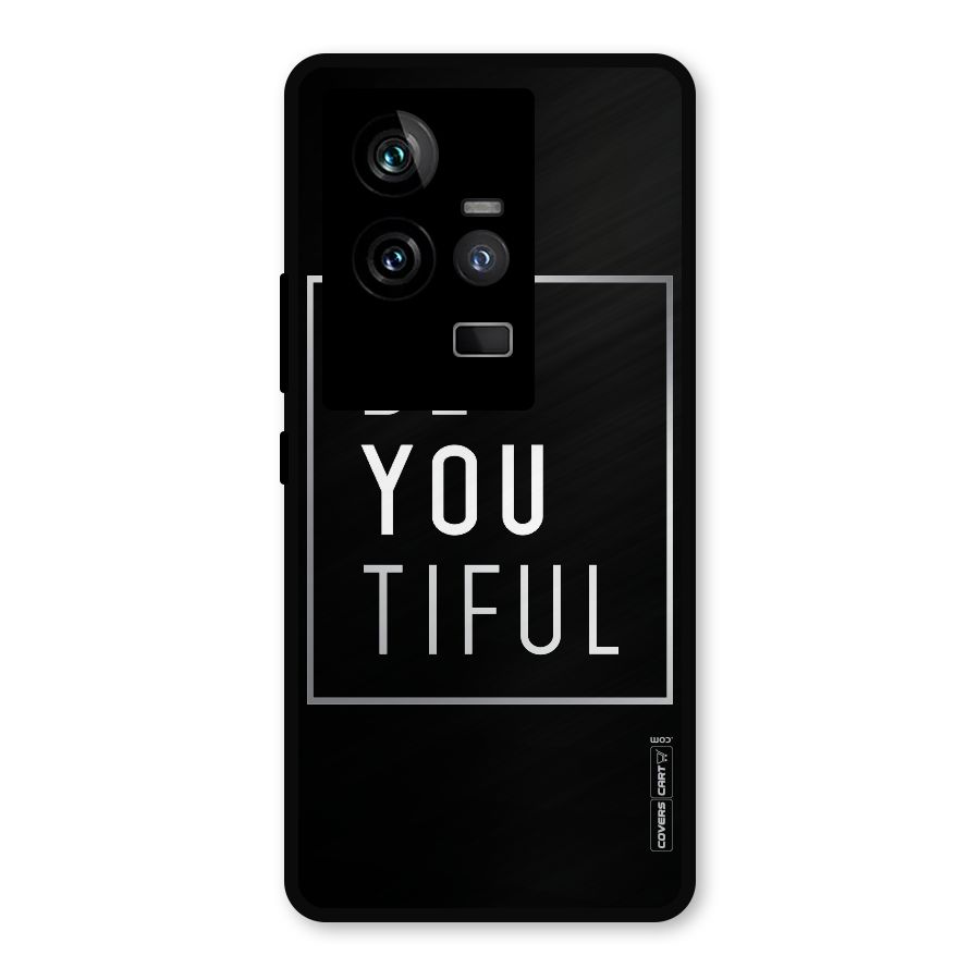 Be You Beautiful Metal Back Case for iQOO 11 5G