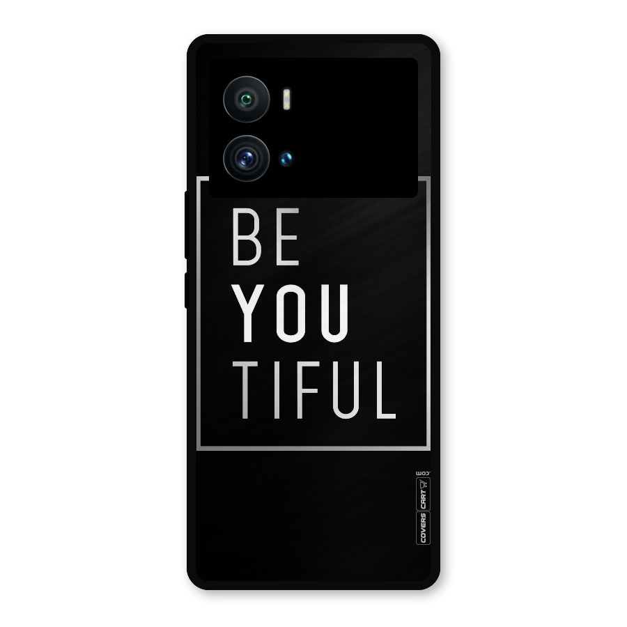Be You Beautiful Metal Back Case for iQOO 9 Pro