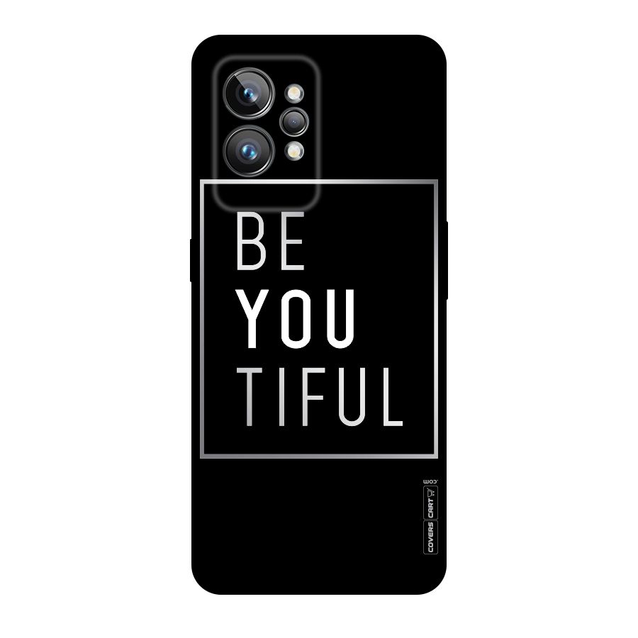 Be You Beautiful Original Polycarbonate Back Case for Realme GT2 Pro