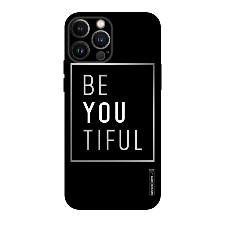 Be You Beautiful Original Polycarbonate Back Case for iPhone 13 Pro Max