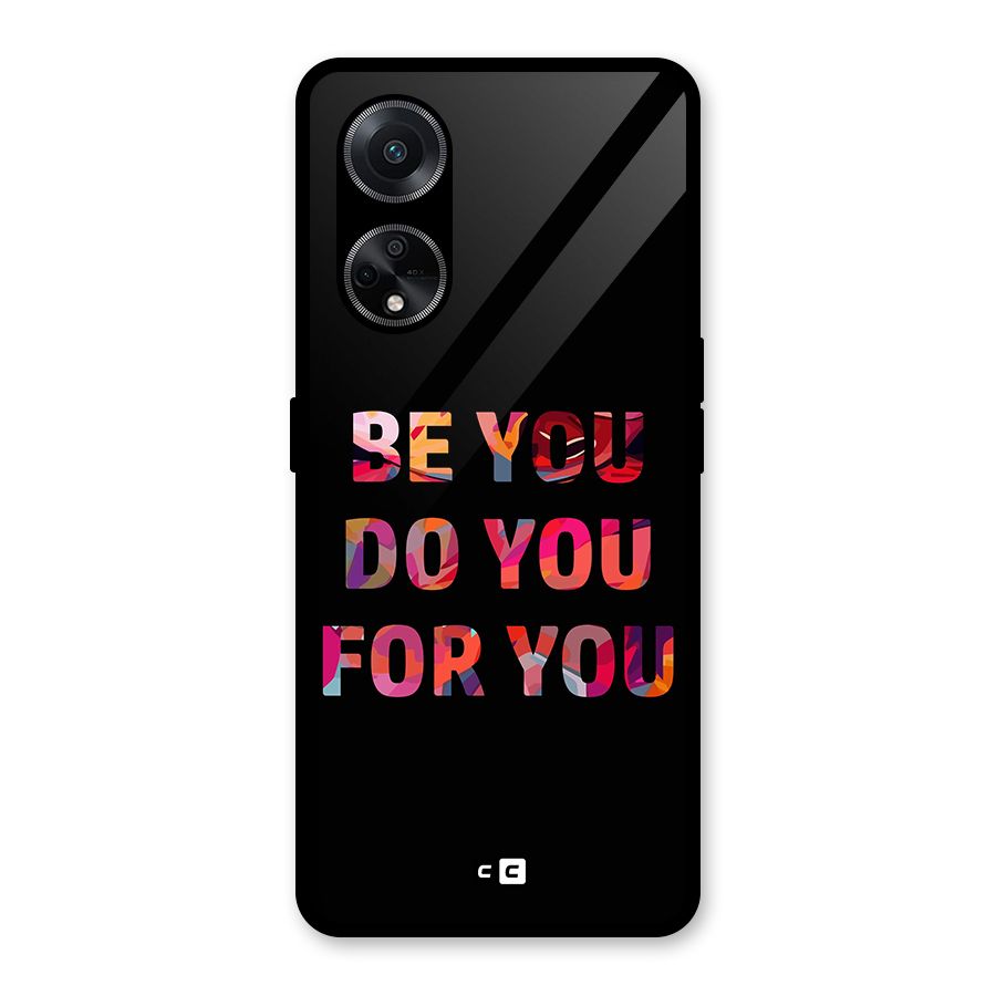 Be You Do You For You Glass Back Case for Oppo F23