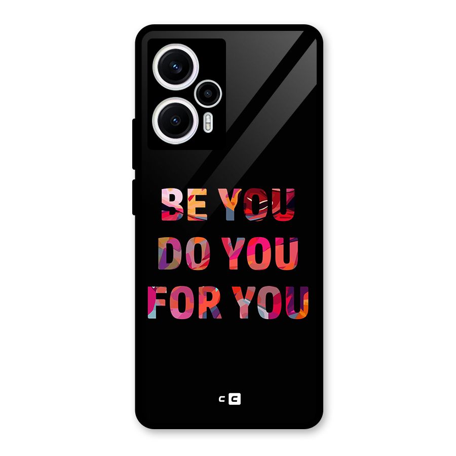 Be You Do You For You Glass Back Case for Poco F5