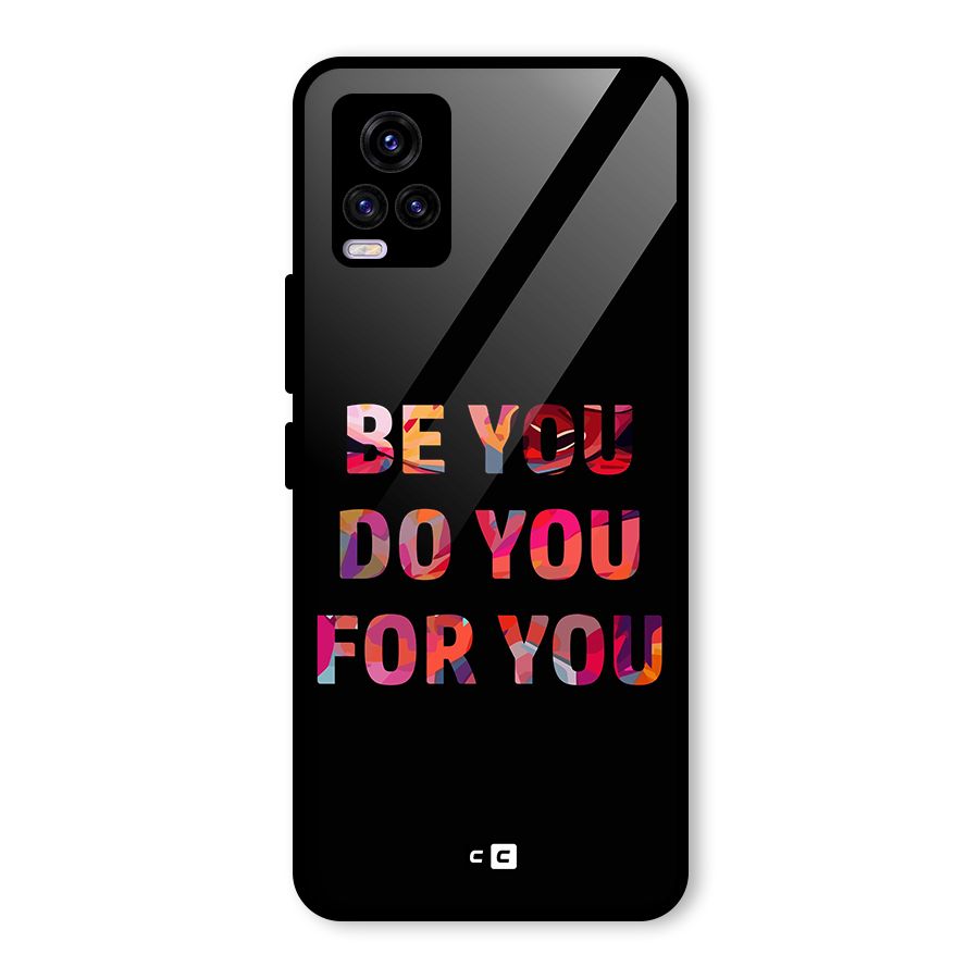 Be You Do You For You Glass Back Case for Vivo V20 2021