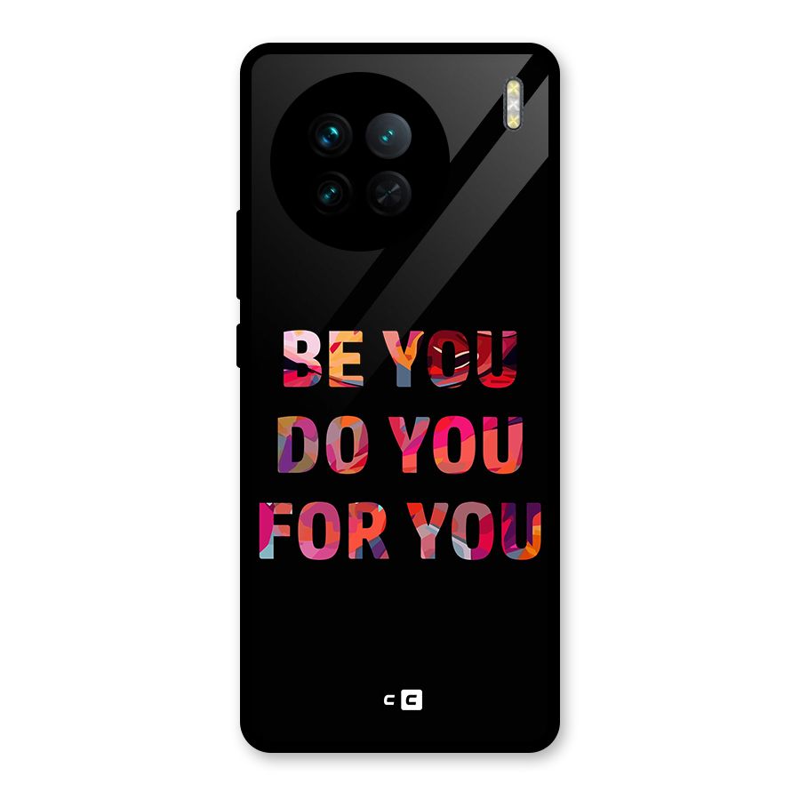 Be You Do You For You Glass Back Case for Vivo X90