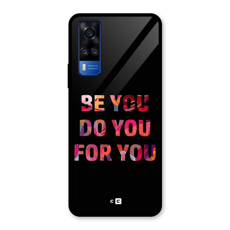 Be You Do You For You Glass Back Case for Vivo Y31