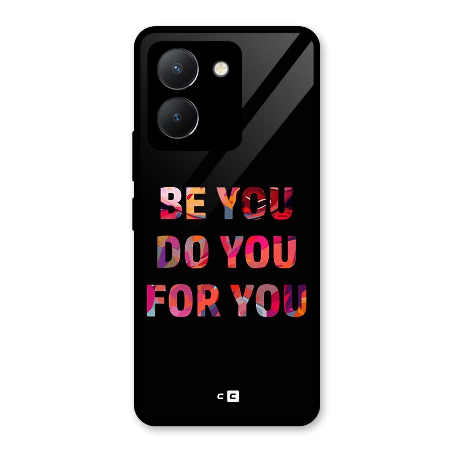 Be You Do You For You Glass Back Case for Vivo Y36