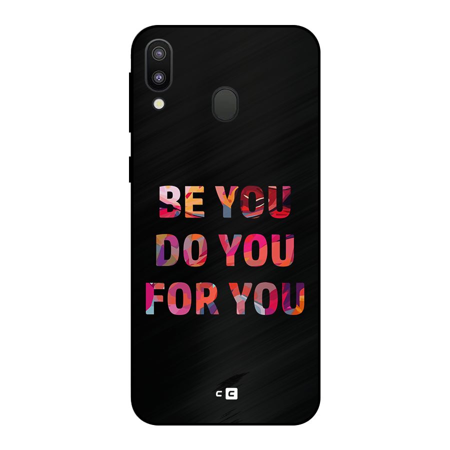 Be You Do You For You Metal Back Case for Galaxy M20