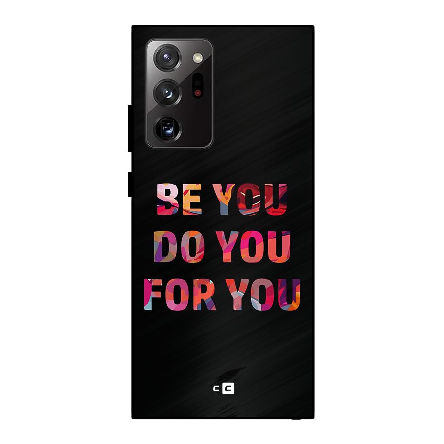 Be You Do You For You Metal Back Case for Galaxy Note 20 Ultra