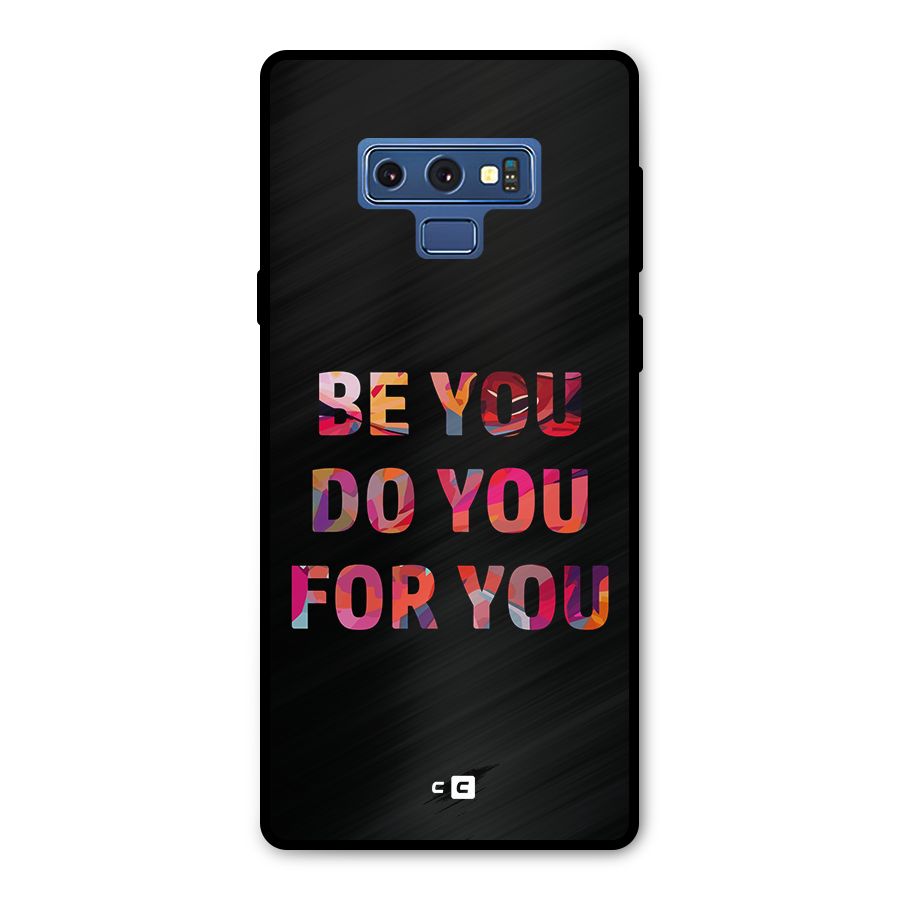 Be You Do You For You Metal Back Case for Galaxy Note 9