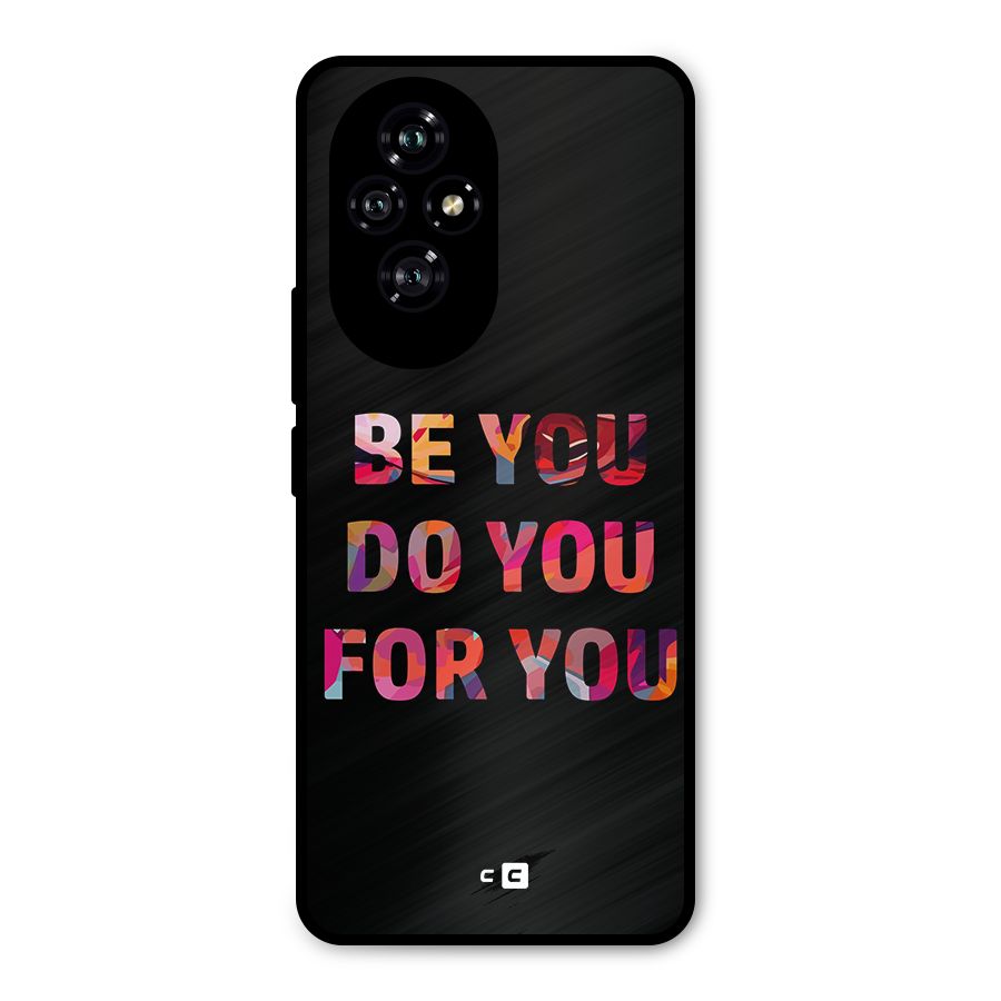 Be You Do You For You Metal Back Case for Honor 200