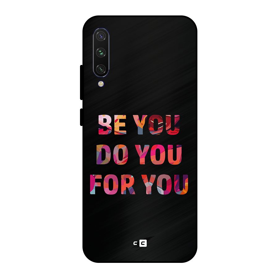 Be You Do You For You Metal Back Case for Mi A3