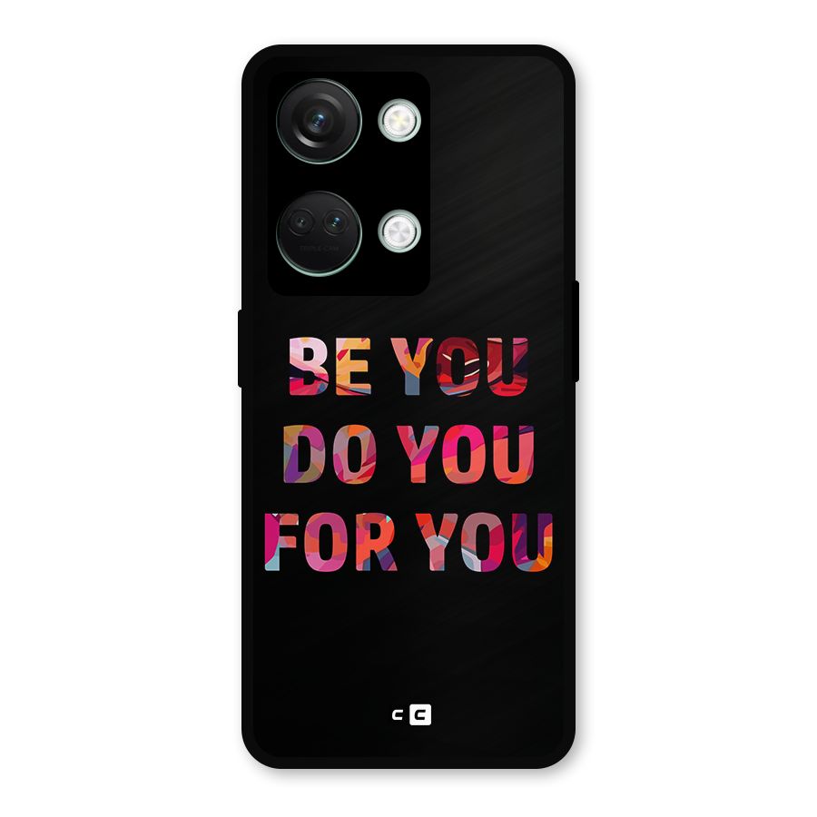 Be You Do You For You Metal Back Case for OnePlus Nord 3