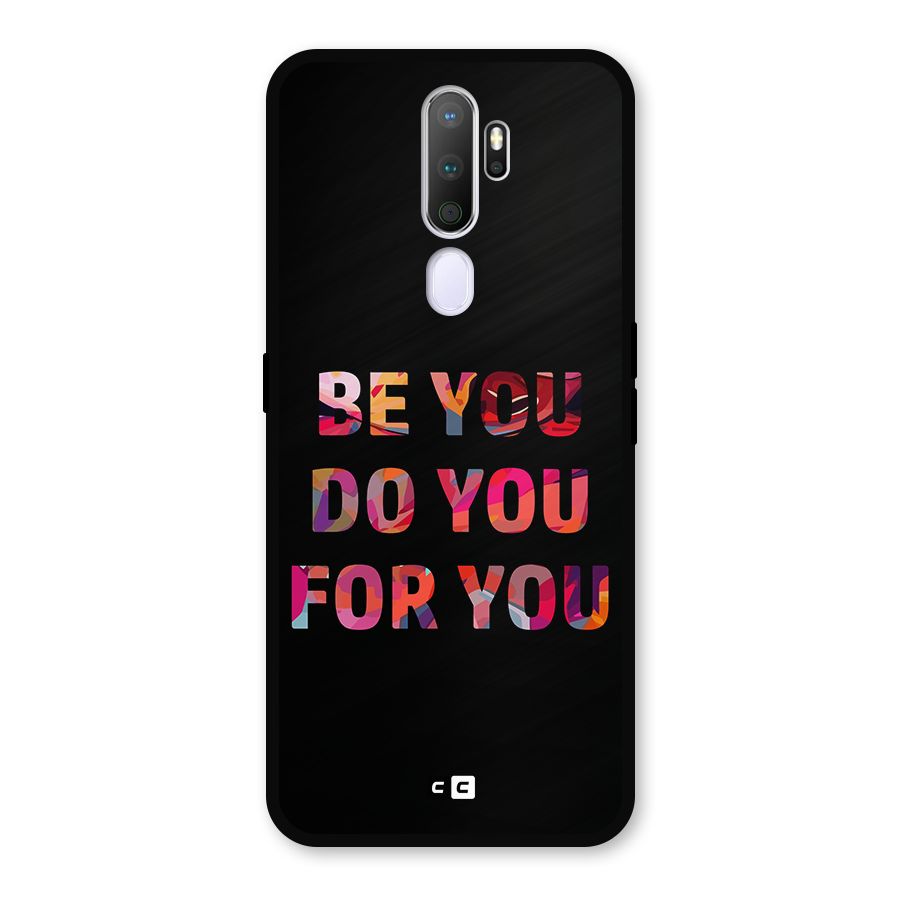Be You Do You For You Metal Back Case for Oppo A5 (2020)